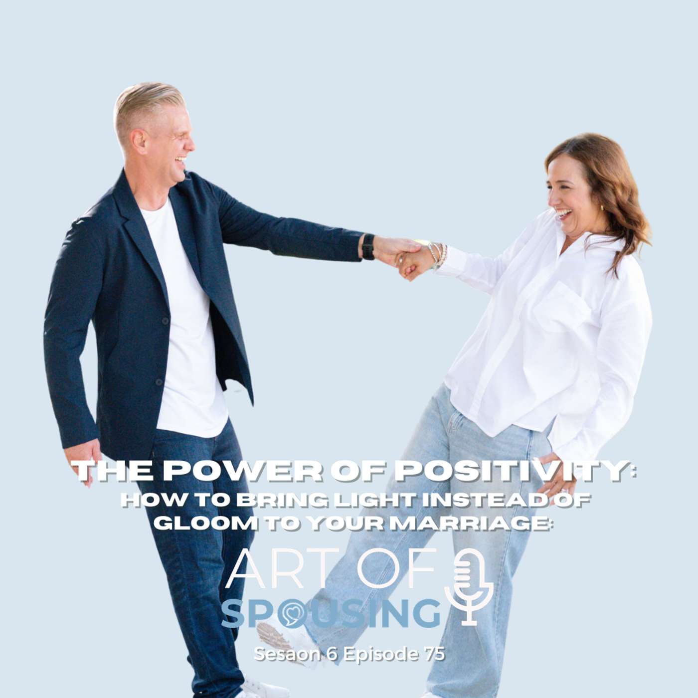 The Power of Positivity: How to Bring Light Instead of Gloom to Your Marriage