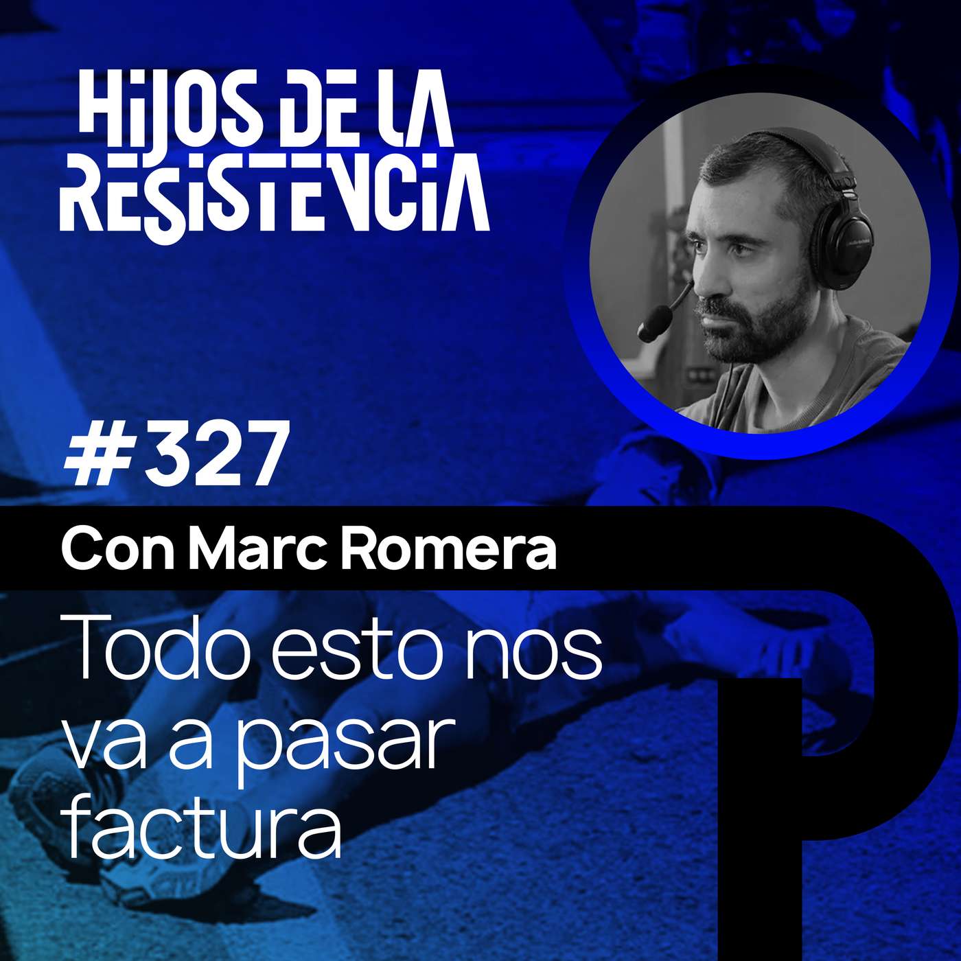#327 "Todo esto nos va a pasar factura" ⎸Marc Romera episode artwork