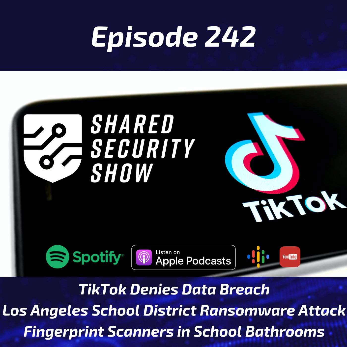 TikTok Denies Data Breach, Los Angeles School District Ransomware Attack, Fingerprint Scanners in School Bathrooms episode artwork