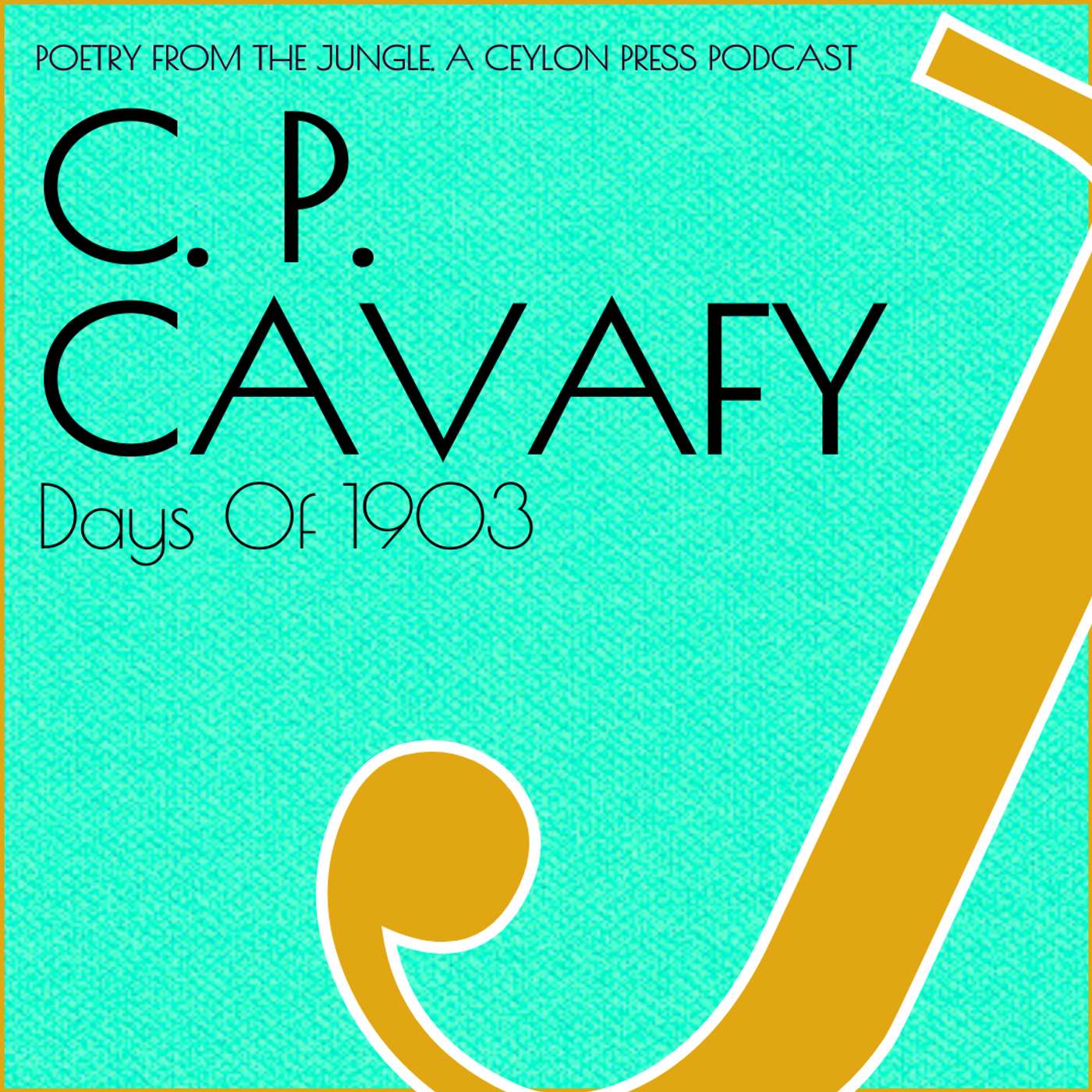 C. P. Cavafy.   Days Of 1903. episode artwork