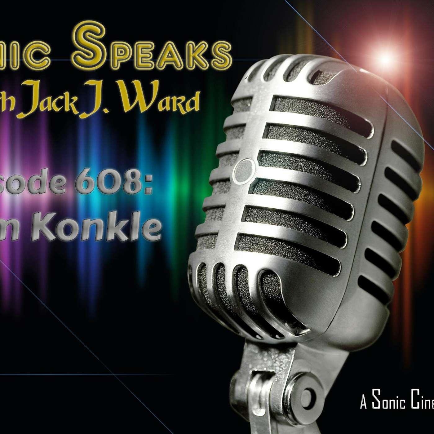 Sonic Speaks 0608: The 4th Wave with Tom Konkle episode artwork