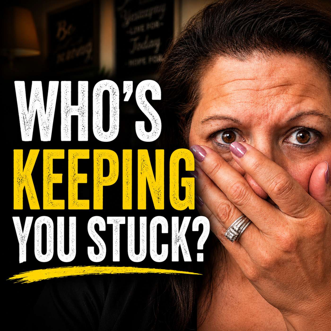 The Person Keeping You Stuck Isn't Who You Think