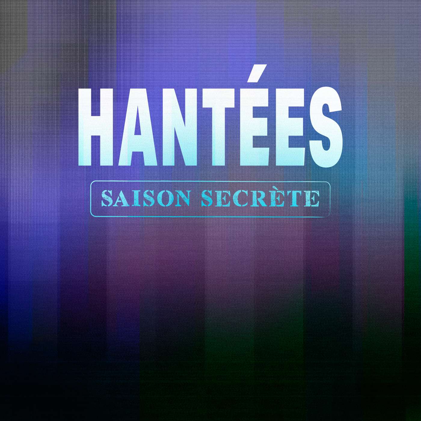 Hantées : Code Axel (saison secrète)
