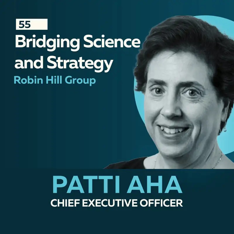 Bridging Science & Strategy: Leading High-Performing Teams in Biotech with Patti Aha