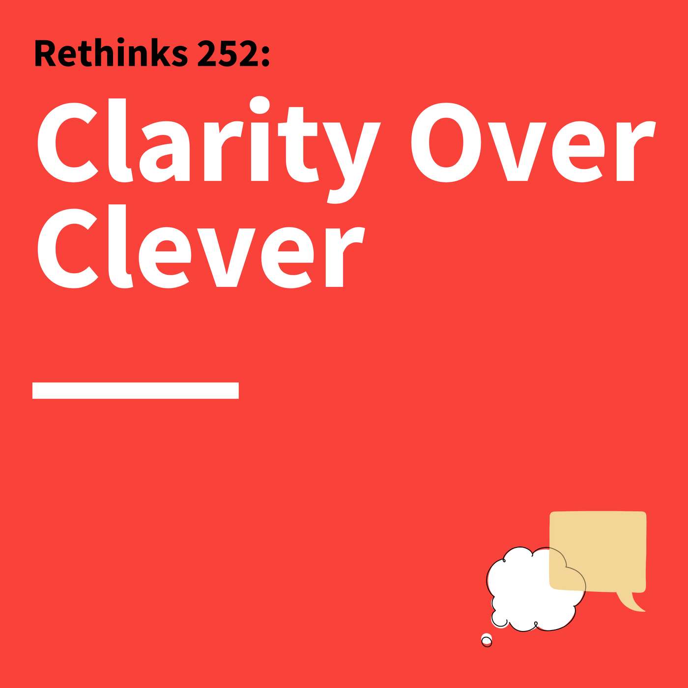 252. Rethinks: How to Make Complex Ideas Accessible