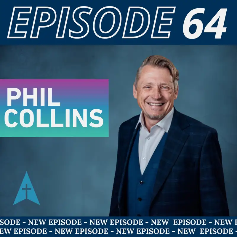 Resiliency, Spiritual Formation, and Young Leaders with Phil Collins