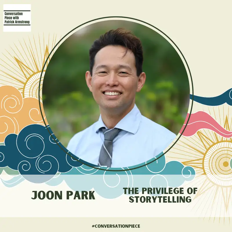 The privilege of storytelling with Joon Park