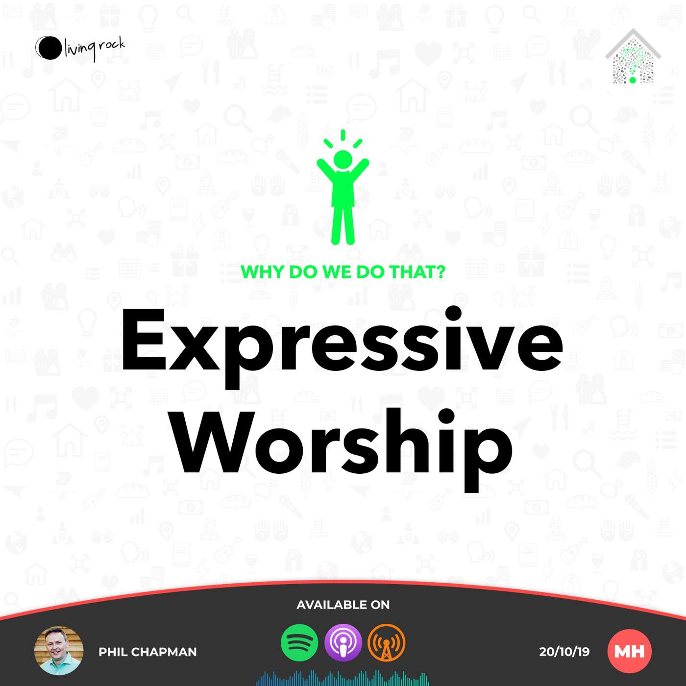Why Do We Do That?: Expressive Worship | Phil Chapman | 20/10/19 | Market Harborough episode artwork
