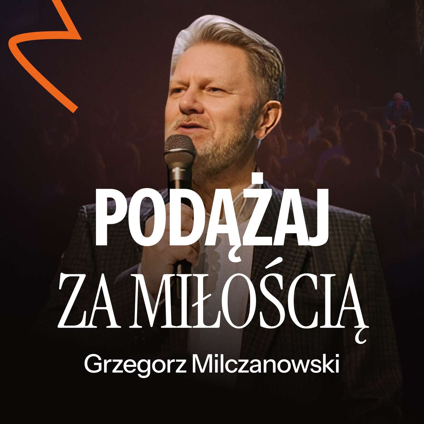 #244: Podążaj za miłością – Grzegorz Milczanowski | 27.07.2025 episode artwork