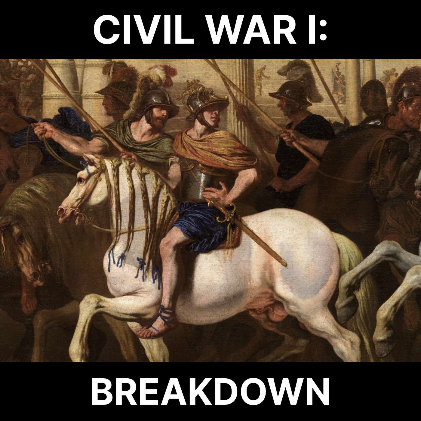 109 - Caesar's Civil War I: Breakdown