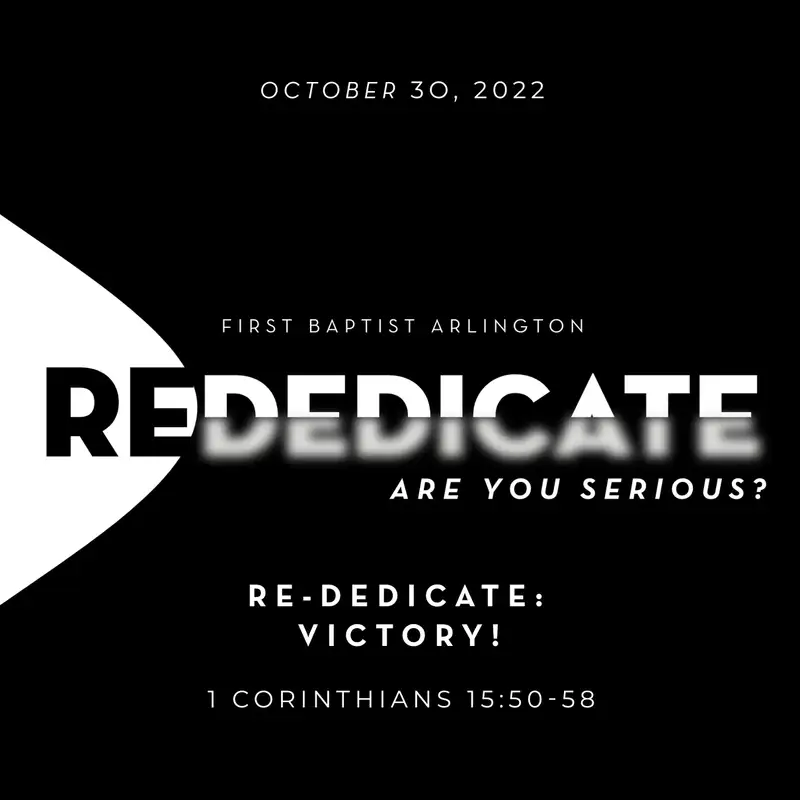 Re-Dedicate: Victory! (October 30, 2022)