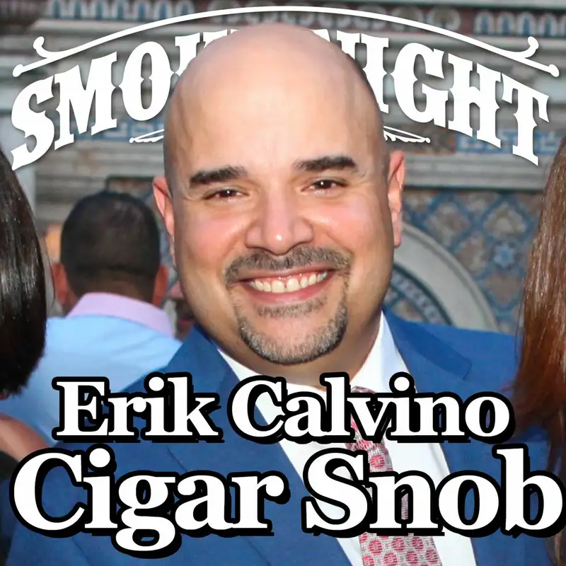 Smoke Night LIVE – Cigar Snob's Erik Calvino