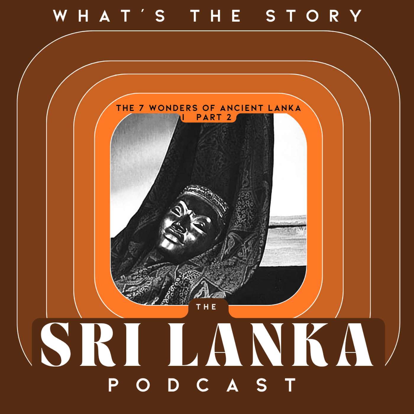 The 7 Wonders of Ancient Lanka  |  Part 2 episode artwork