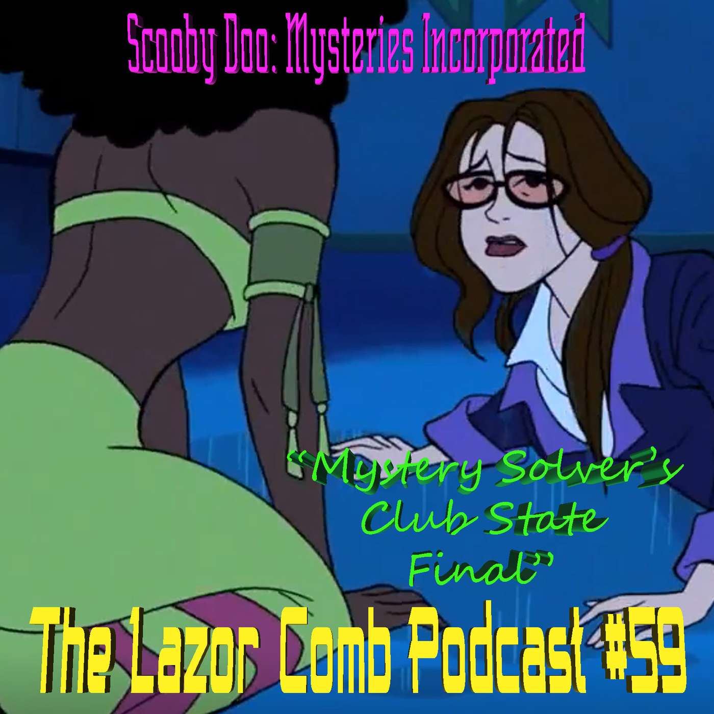 Scooby-Doo! Mystery Incorporated | The Lazor Comb Podcast #59
