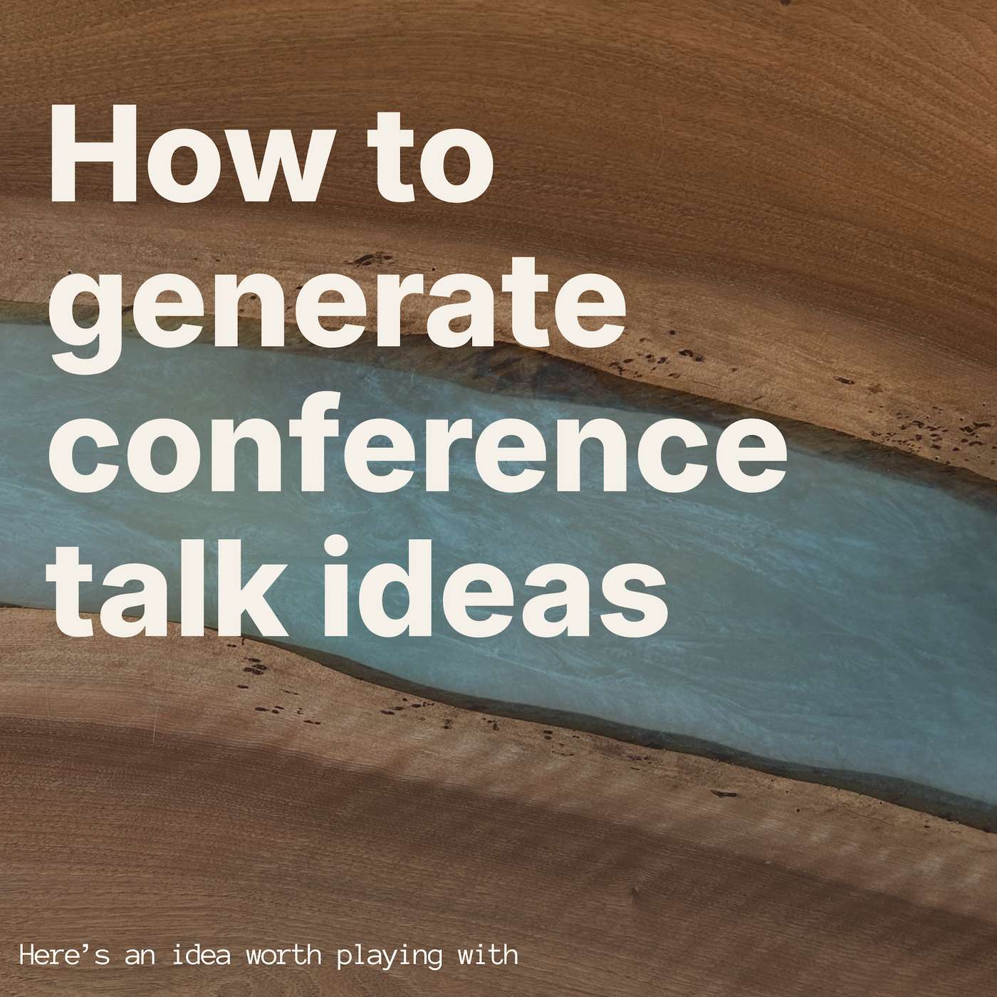 Here\'s an idea worth playing with