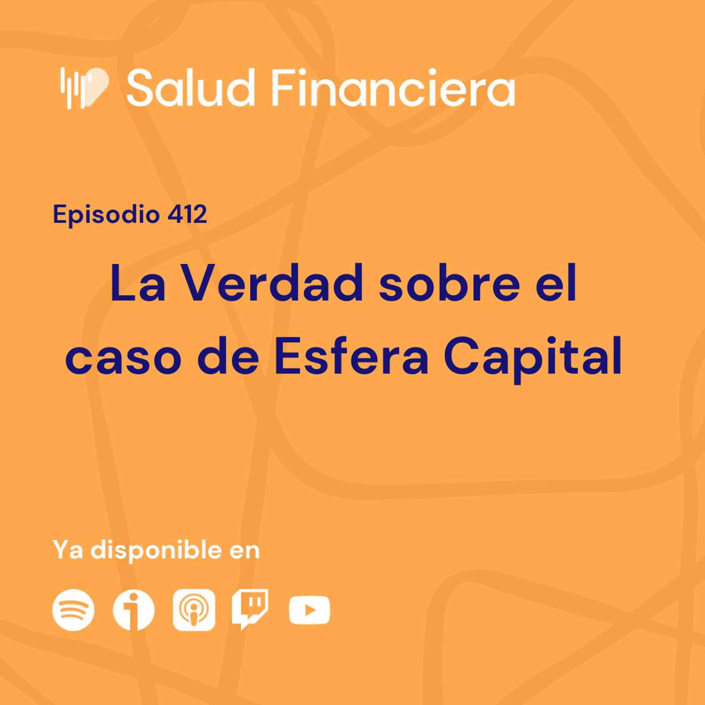 #412- La verdad sobre el caso de Esfera Capital