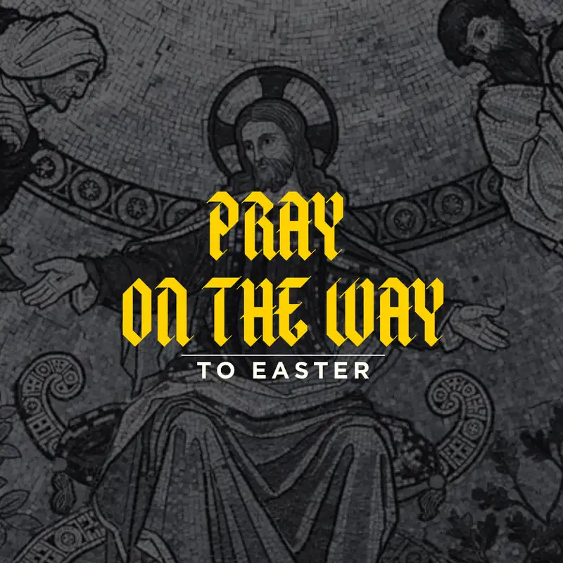 Pray On The Way | EASTER DAY 2
