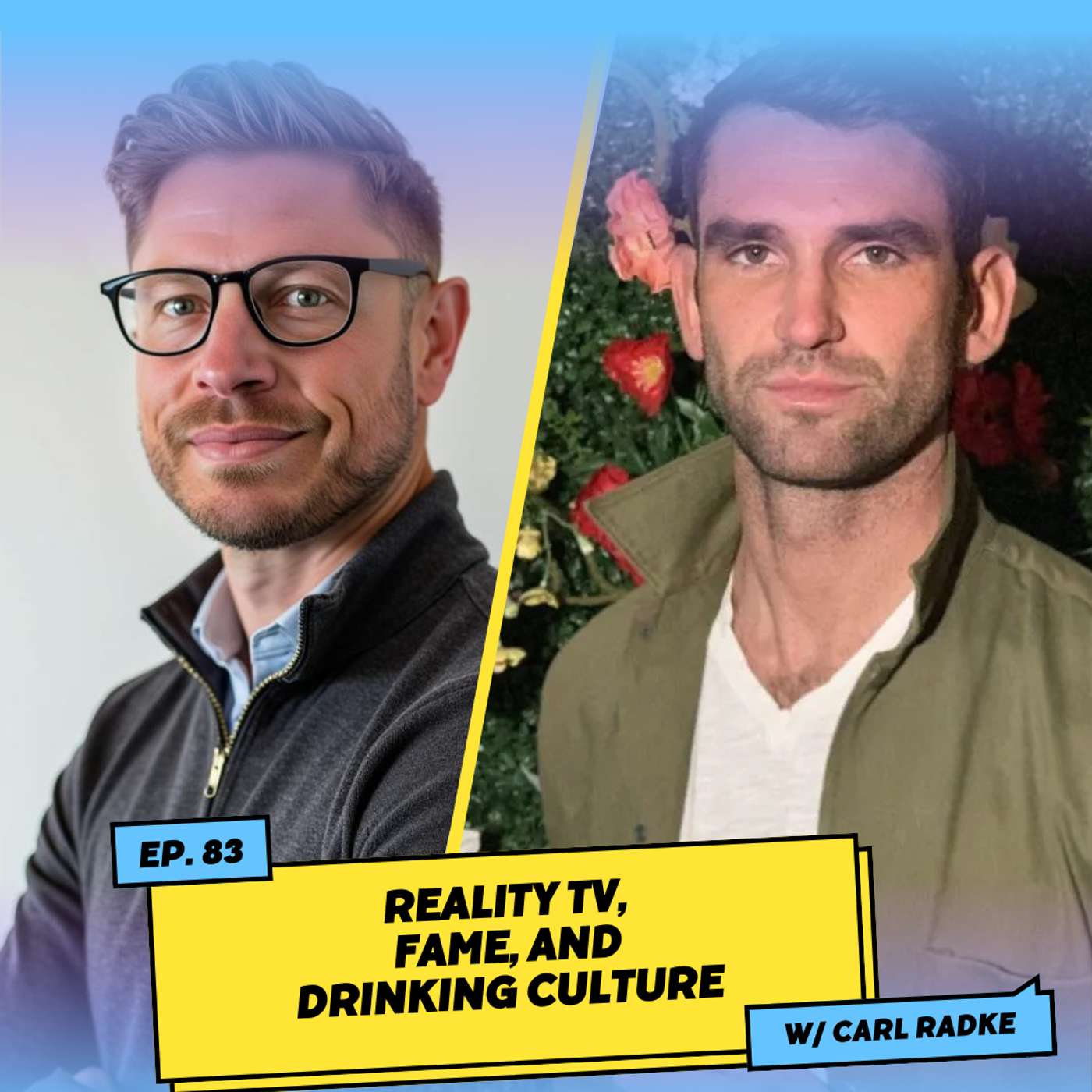 Reality TV, Fame, and Drinking Culture w/ Carl Radke of Summer House