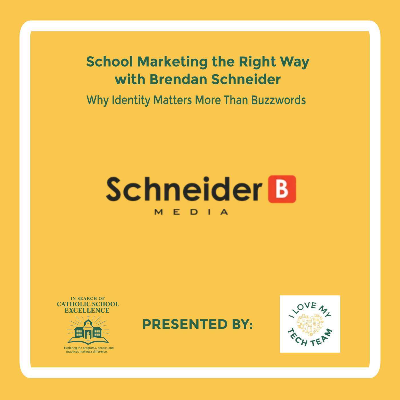 In Search of Catholic School Excellence: School Marketing the Right Way – with Brendan Schneider  Why Identity Matters More Than Buzzwords episode artwork