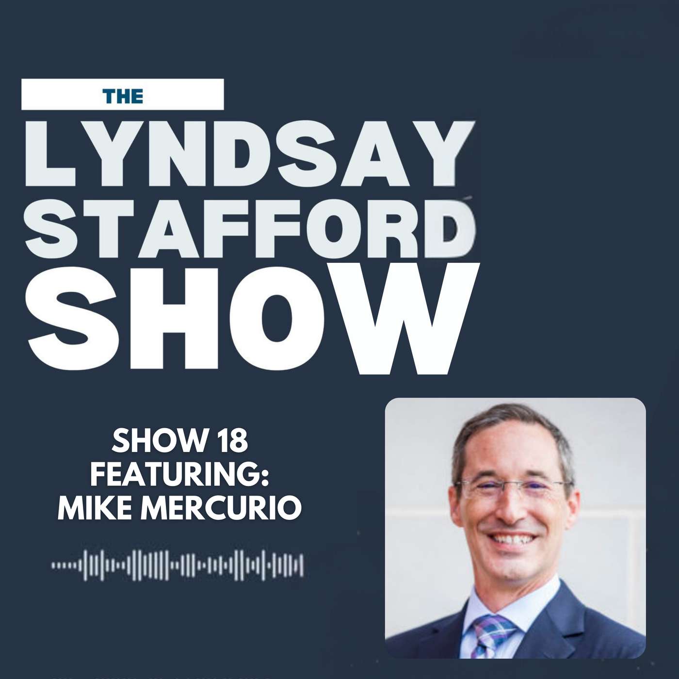 Unlocking Financial Freedom w/ Mike Mercurio :: Ep 18 The Lyndsay Stafford Show