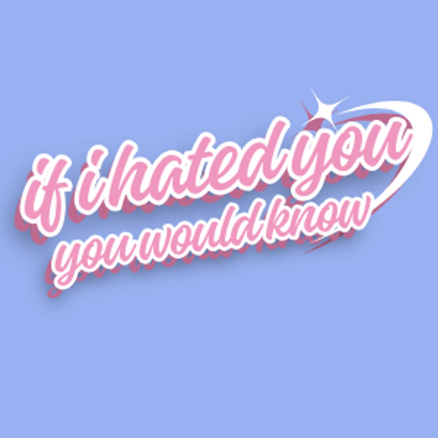 If I Hated You//You Would Know cover art