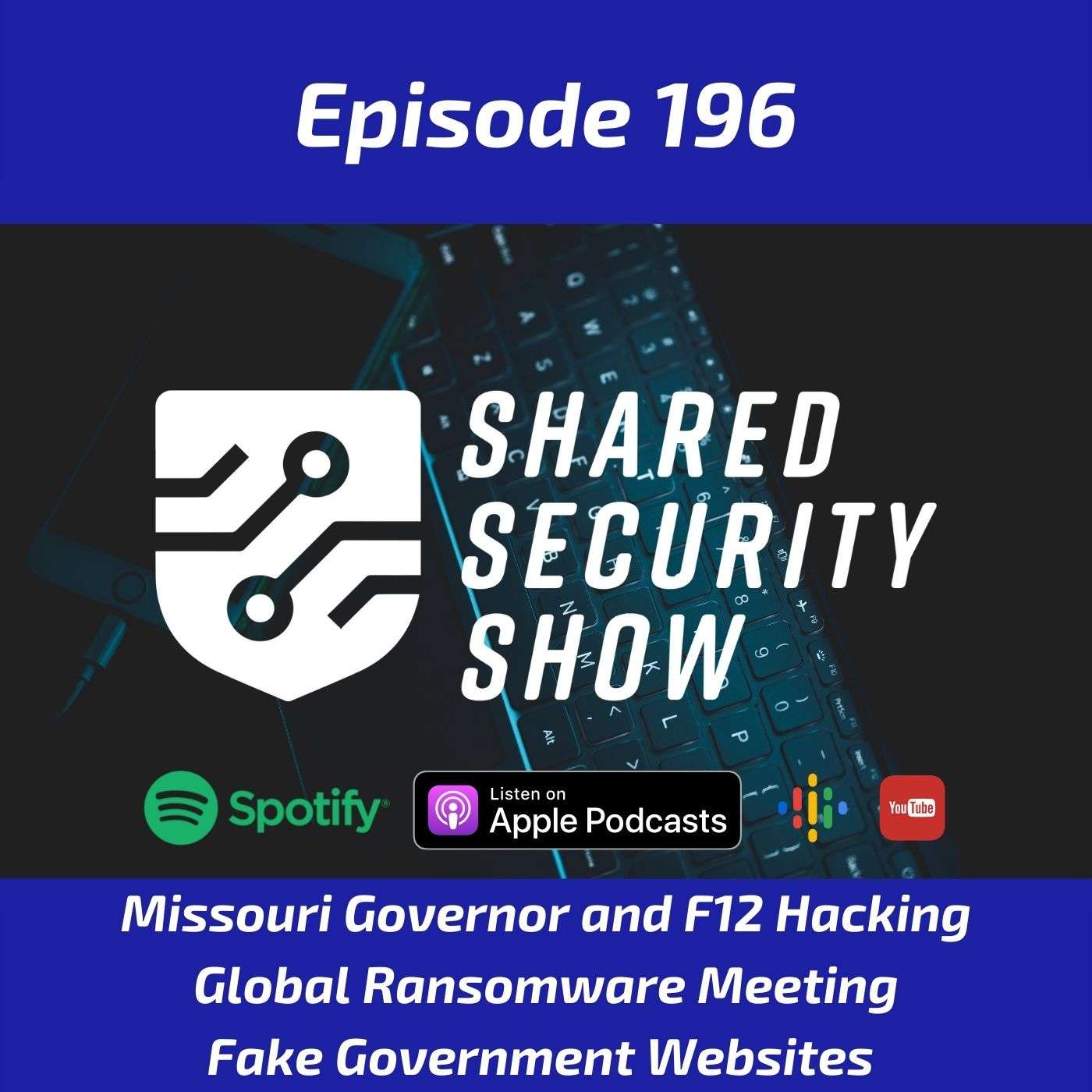 Missouri Governor and F12 Hacking, Global Ransomware Meeting, Fake Government Websites episode artwork