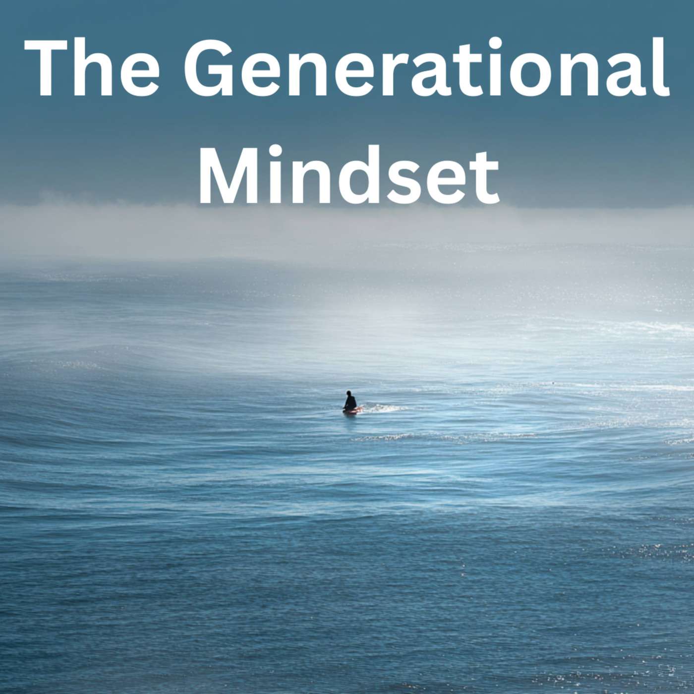 Day 328 - The Generational Mindset episode artwork