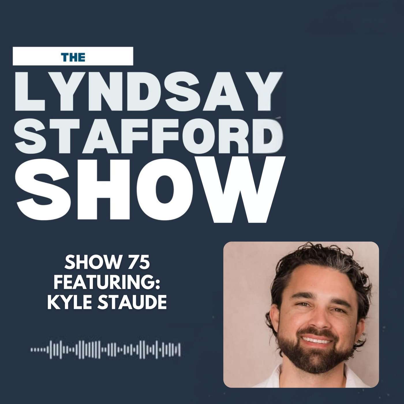 From Oil & Gas to Clean Water w/ Kyle Staude :: Ep 75 The Lyndsay Stafford Show