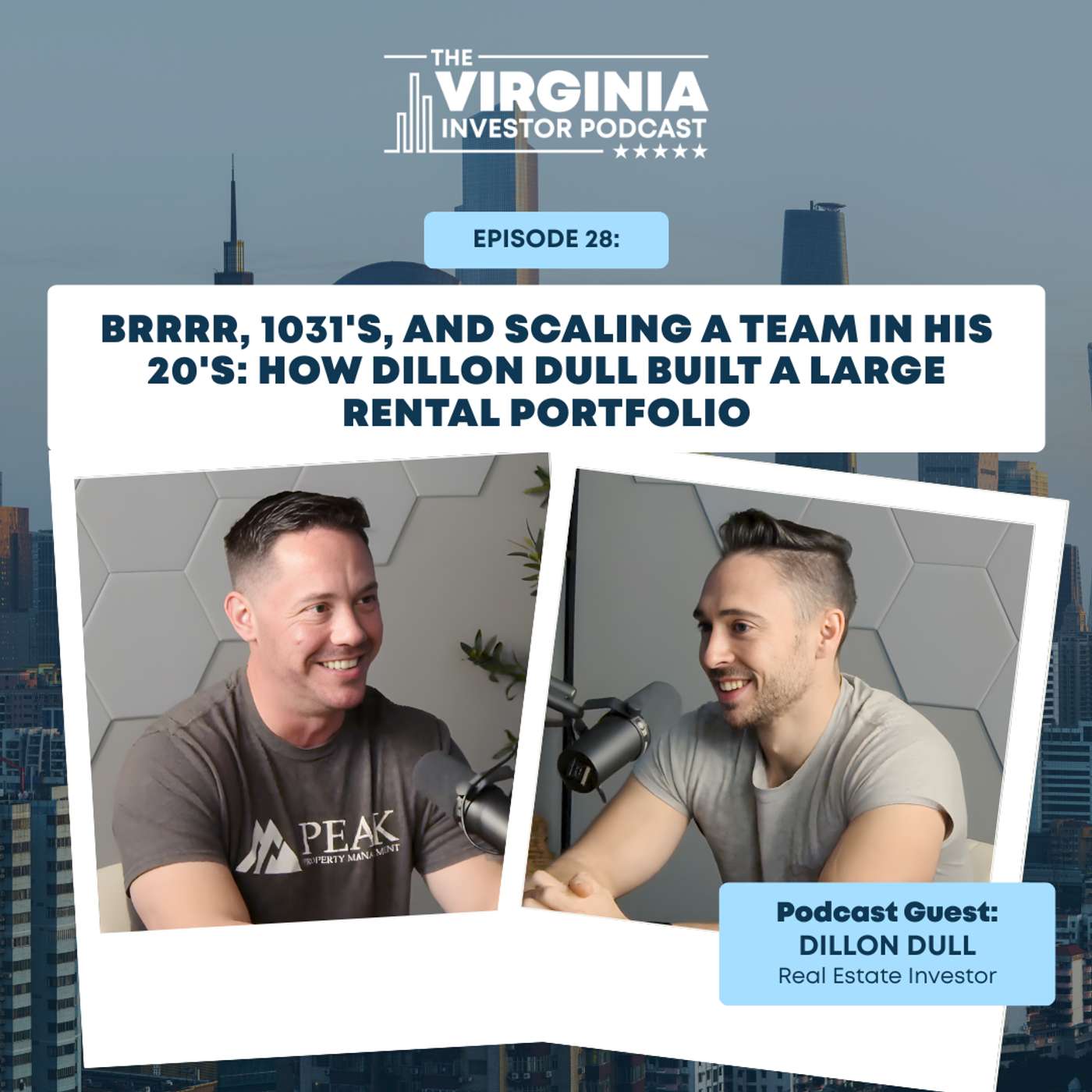 EP28:BRRRR, 1031's, and Scaling a Team In His 20's: How Dillon Dull Built A Large Rental Portfolio