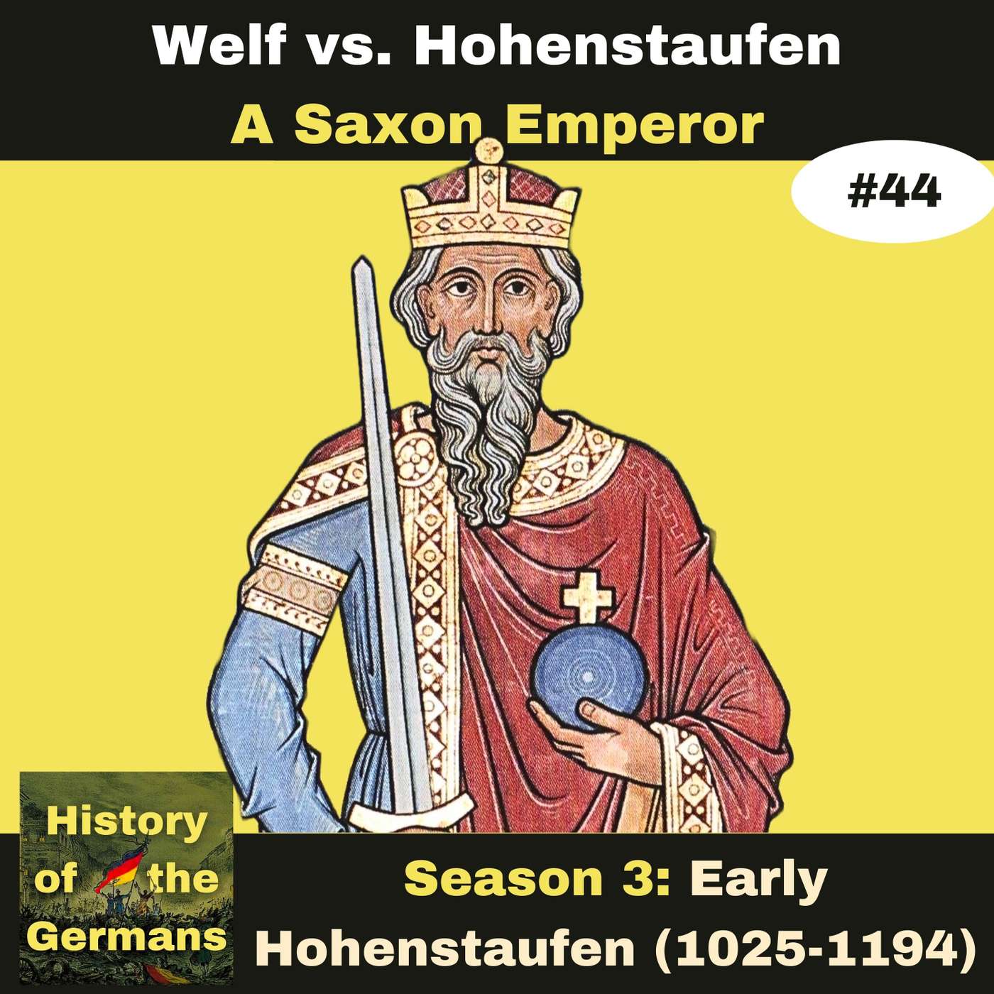 Ep. 44: Welf vs Staufer - Lothar III (1125-1137) - A Saxon Emperor