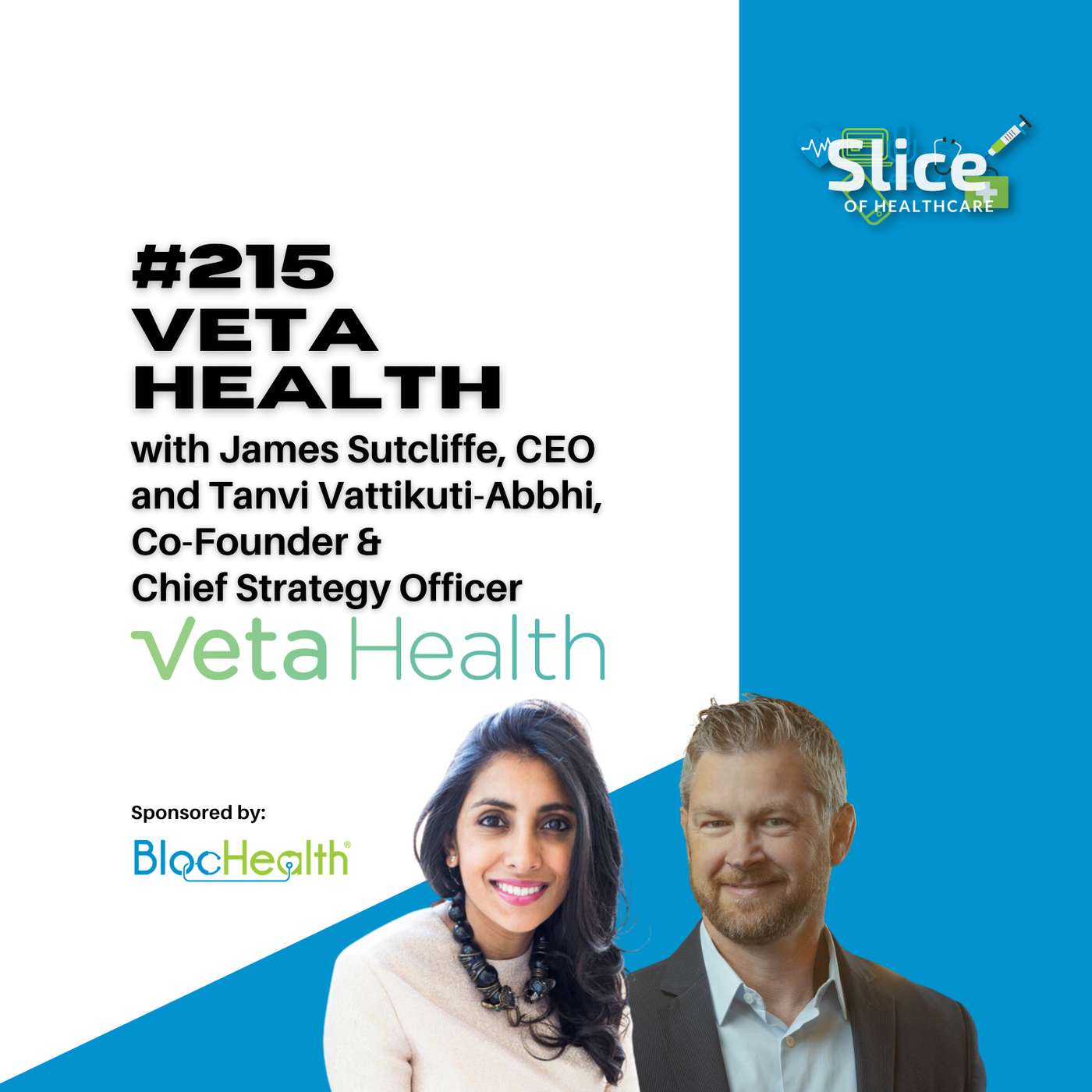 #215 - Tanvi Vattikuti-Abbhi, Co-Founder & Chief Strategy Officer and James Sutcliffe, CEO at Veta Health