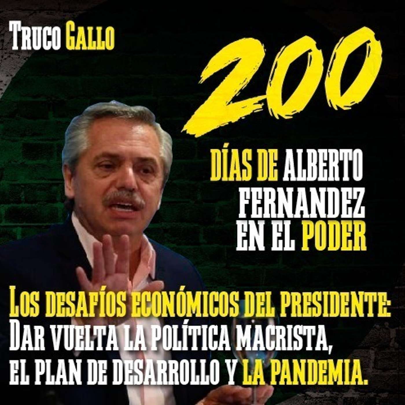 200 días de Alberto Fernández en el poder: los 3 desafíos económicos episode artwork