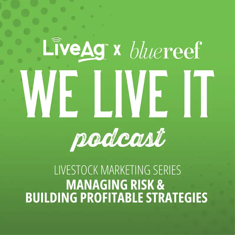 Livestock Marketing Series: Managing Risk & Building Profitable Strategies with Blue Reef Agri-Marketing