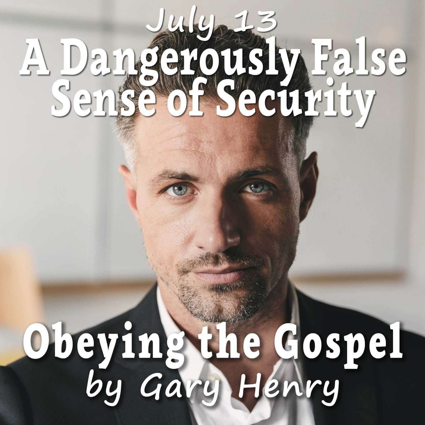 A Dangerously False Sense of Security (July 13) episode artwork