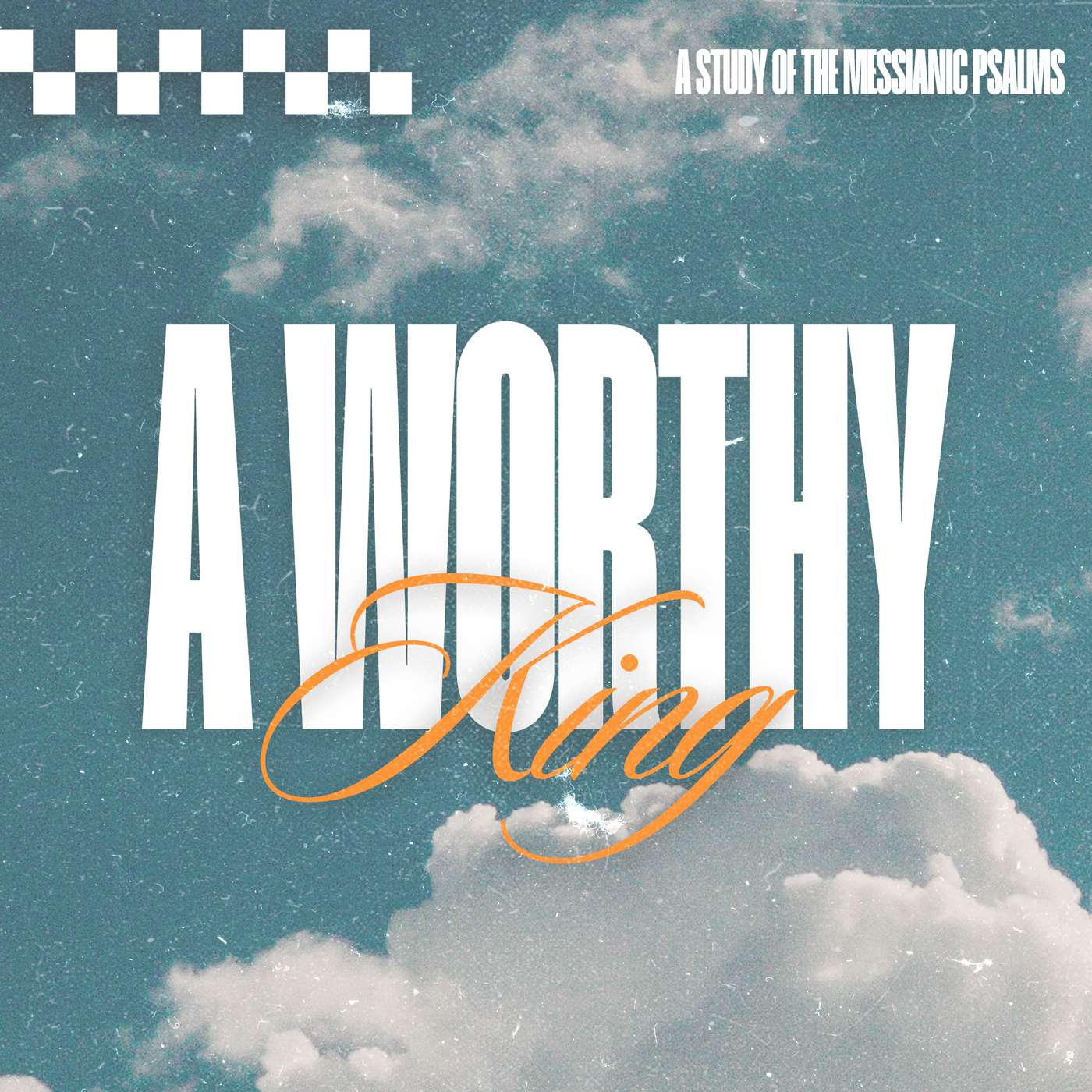 A Worthy King- A Study of Psalm 8