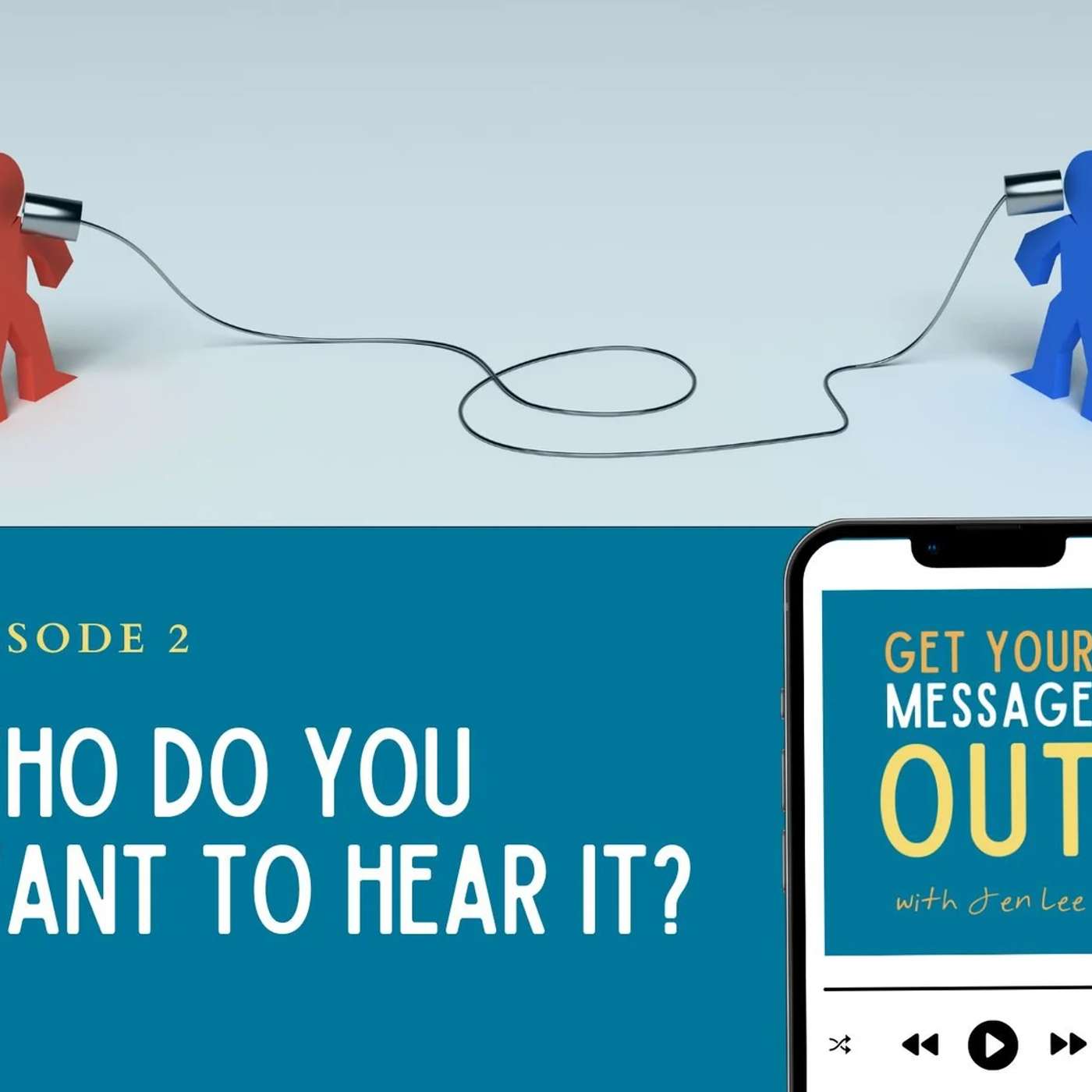 Get Your Message Out with Jen Lee