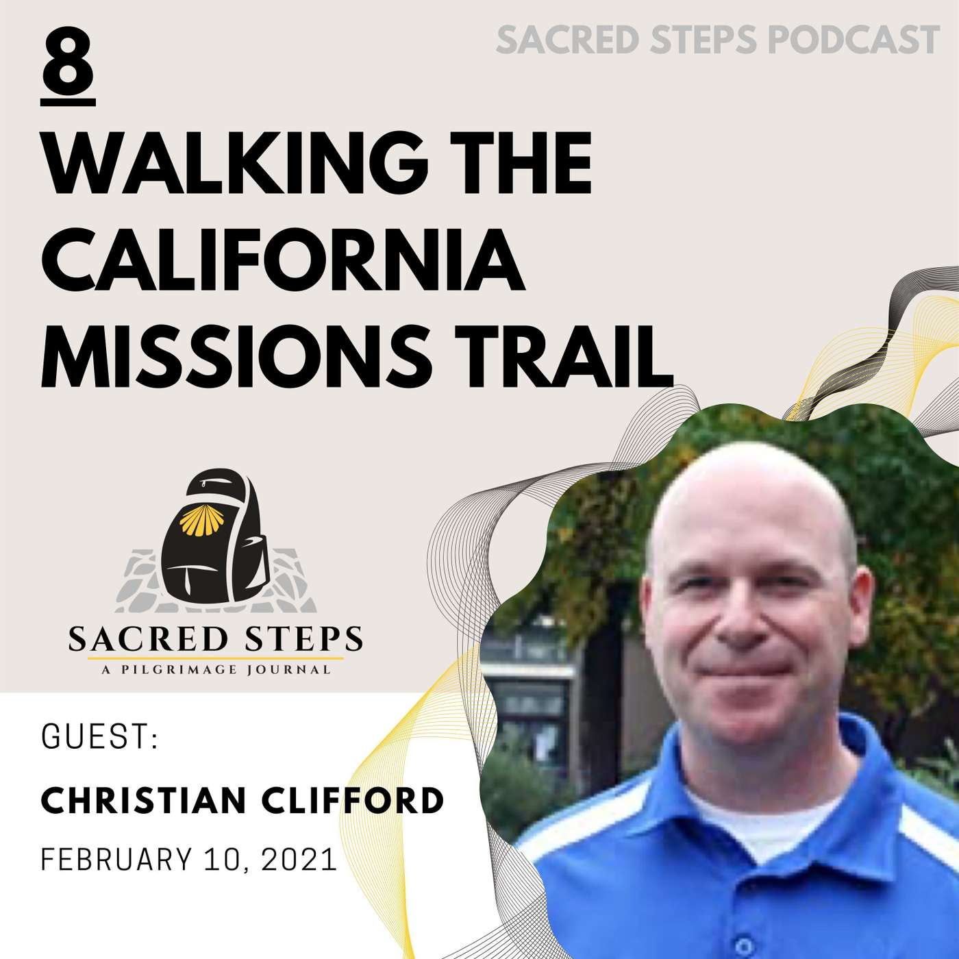 8: Walking the California Missions Trail with Author Christian Clifford episode artwork