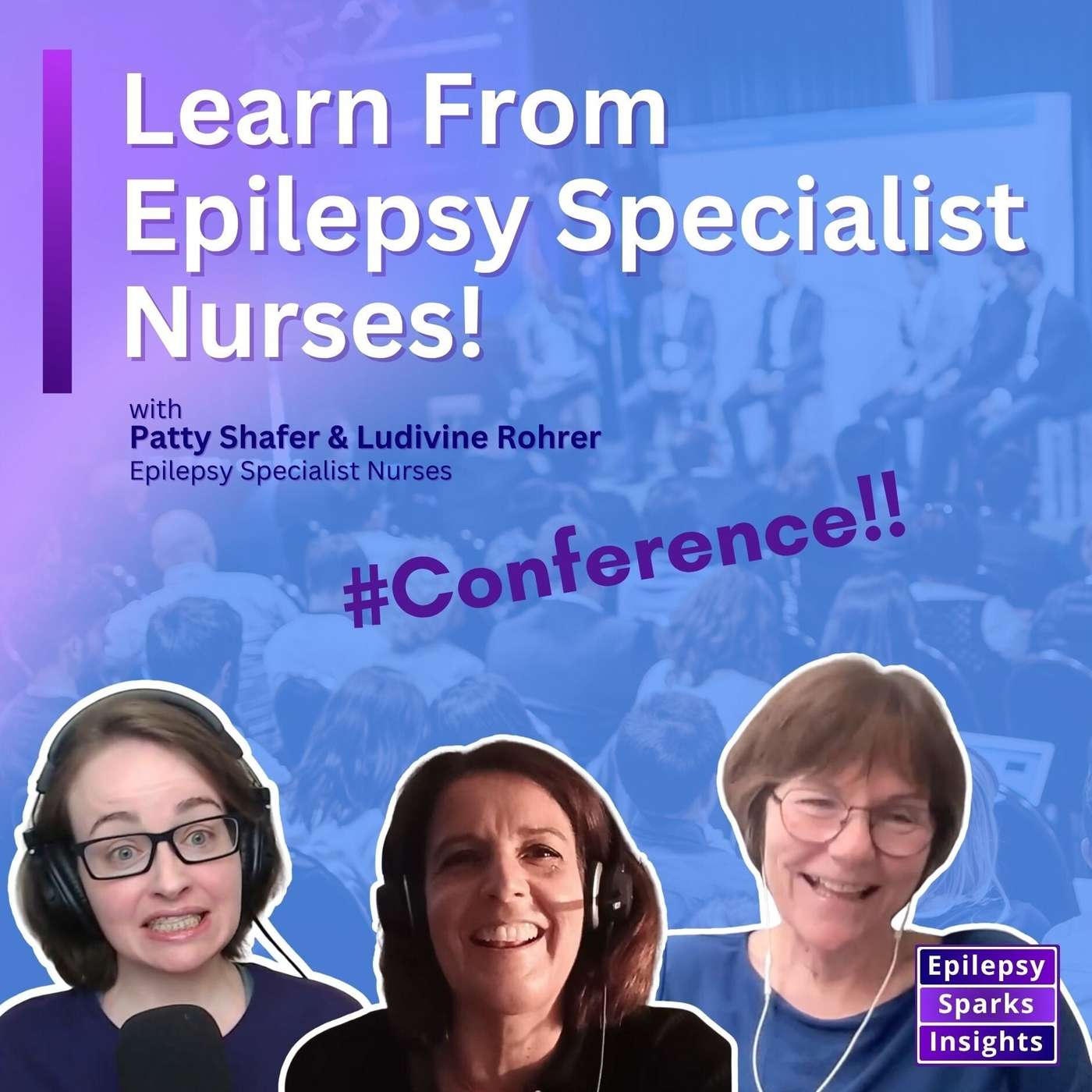 Join Us at the Epilepsy Specialist Nursing Section - IEC 2025! - Patty Shafer & Ludivine Rohrer episode artwork