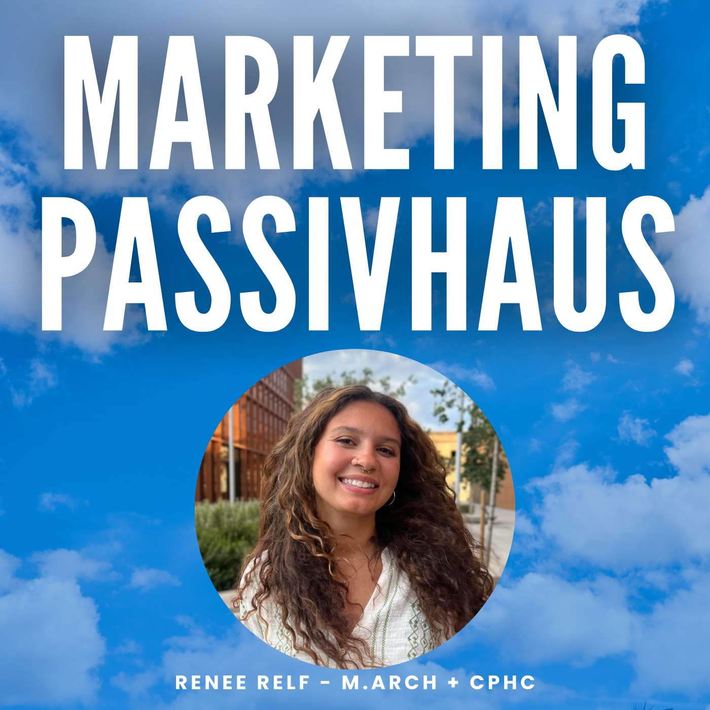 Renee Relf - M.Arch + CPHC