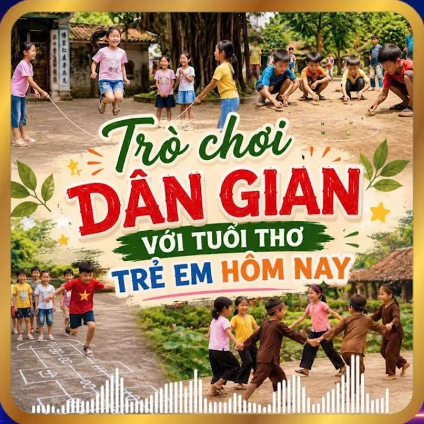 Trò chơi dân gian với tuổi thơ trẻ em hôm nay episode artwork