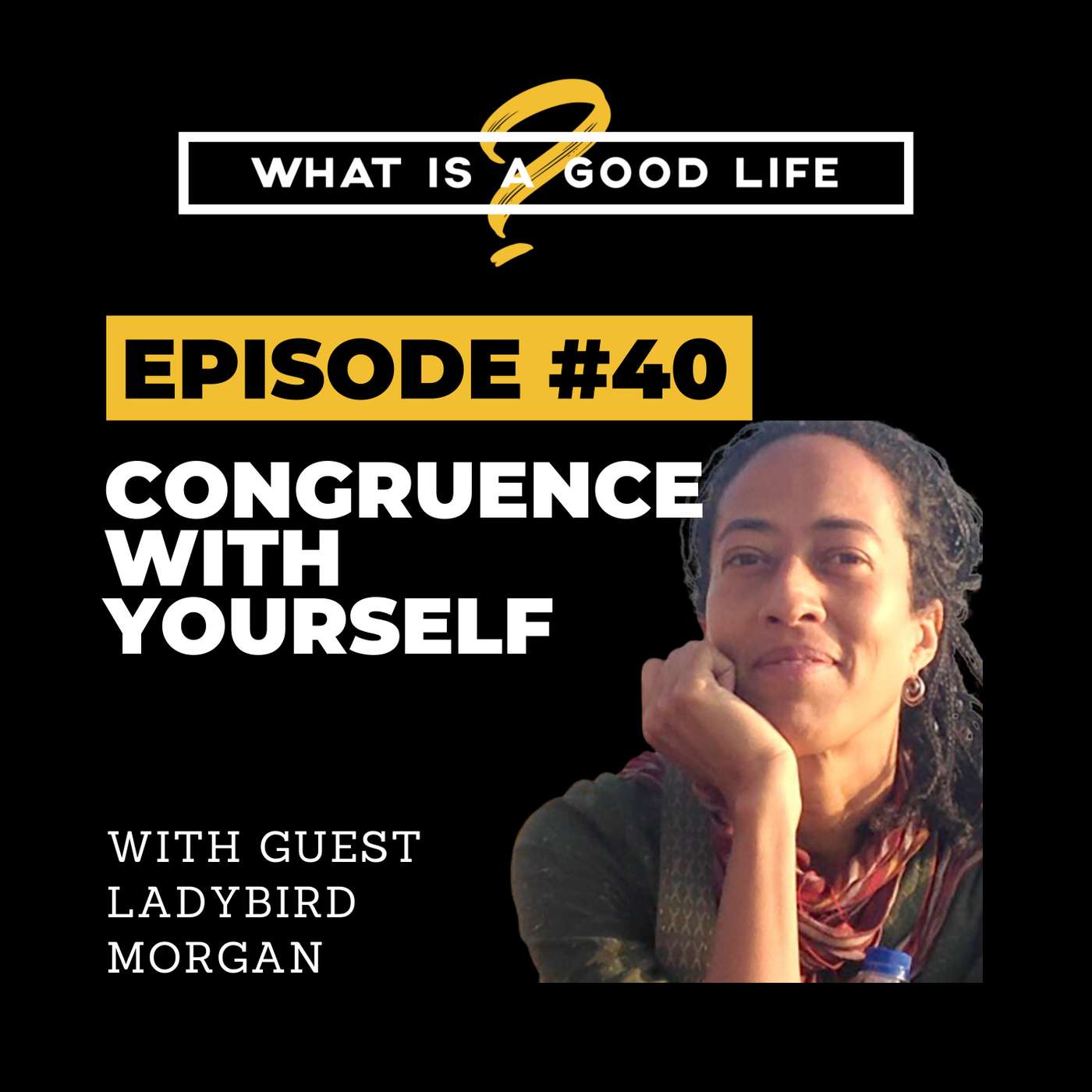 What is a Good Life?