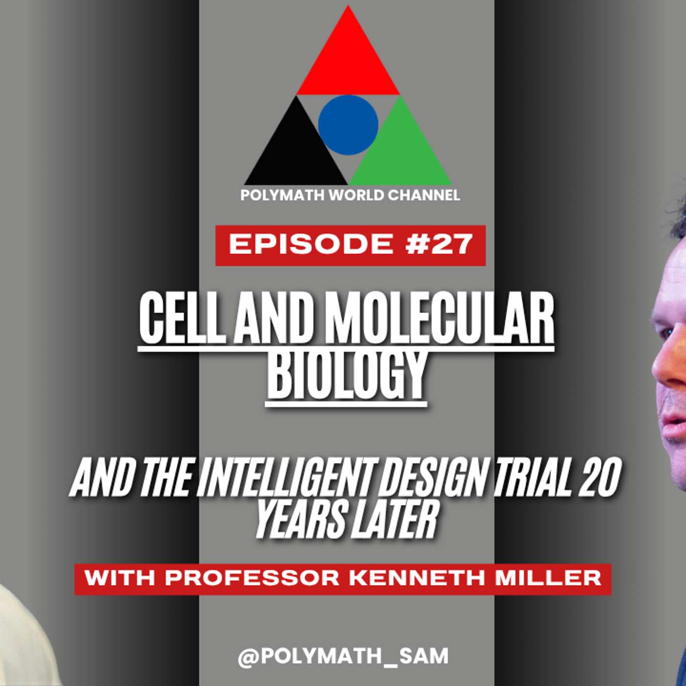 Polymath World # Episode 27 - PROFESSOR KENNETH MILLER