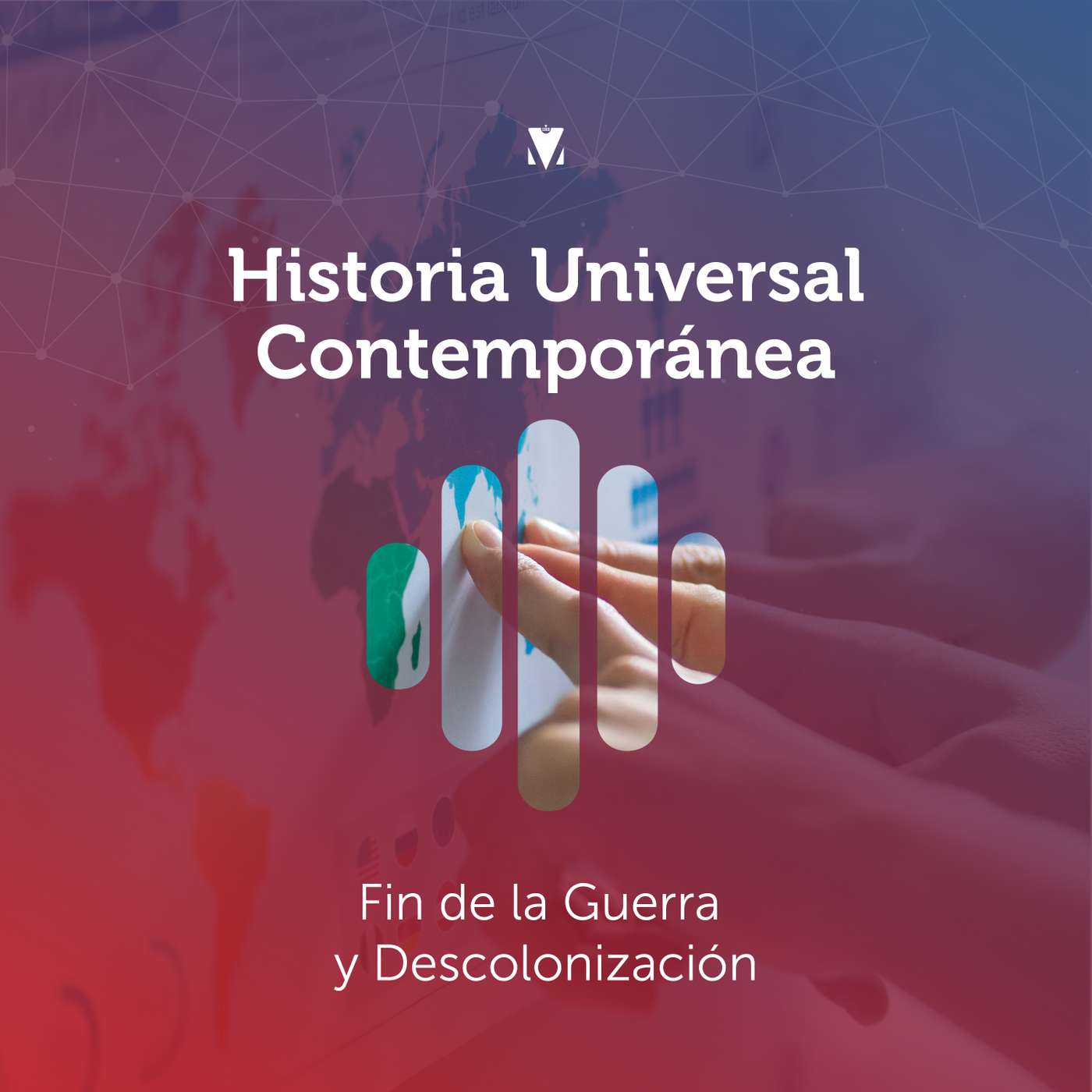 2 - HISTORIA UNIVERSAL CONTEMPORÁNEA: Fin de la Guerra y Descolonización episode artwork