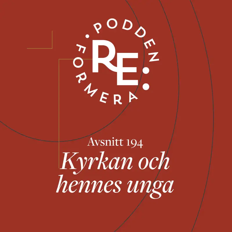 Avsnitt 194 - Kyrkan och hennes unga  