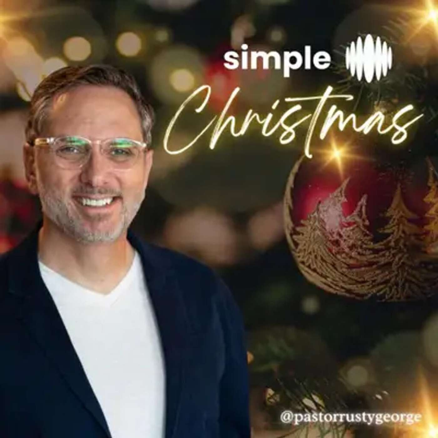 Rediscovering Joy - Simple Christmas with Rusty George Rediscovering Joy - Simple Christmas with Rusty George