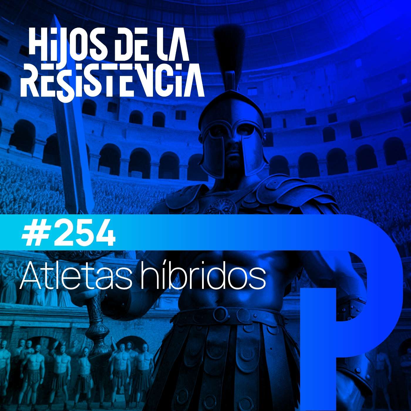 #254 Una teoría sobre los “Atletas híbridos”