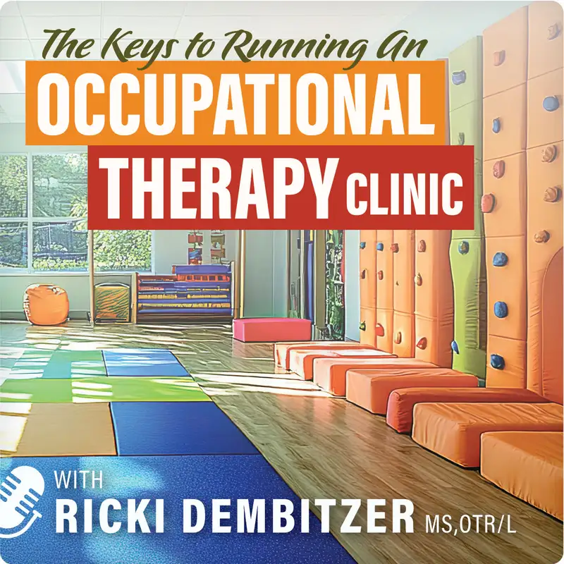 #22) The Keys to Running An Occupational Therapy Clinic