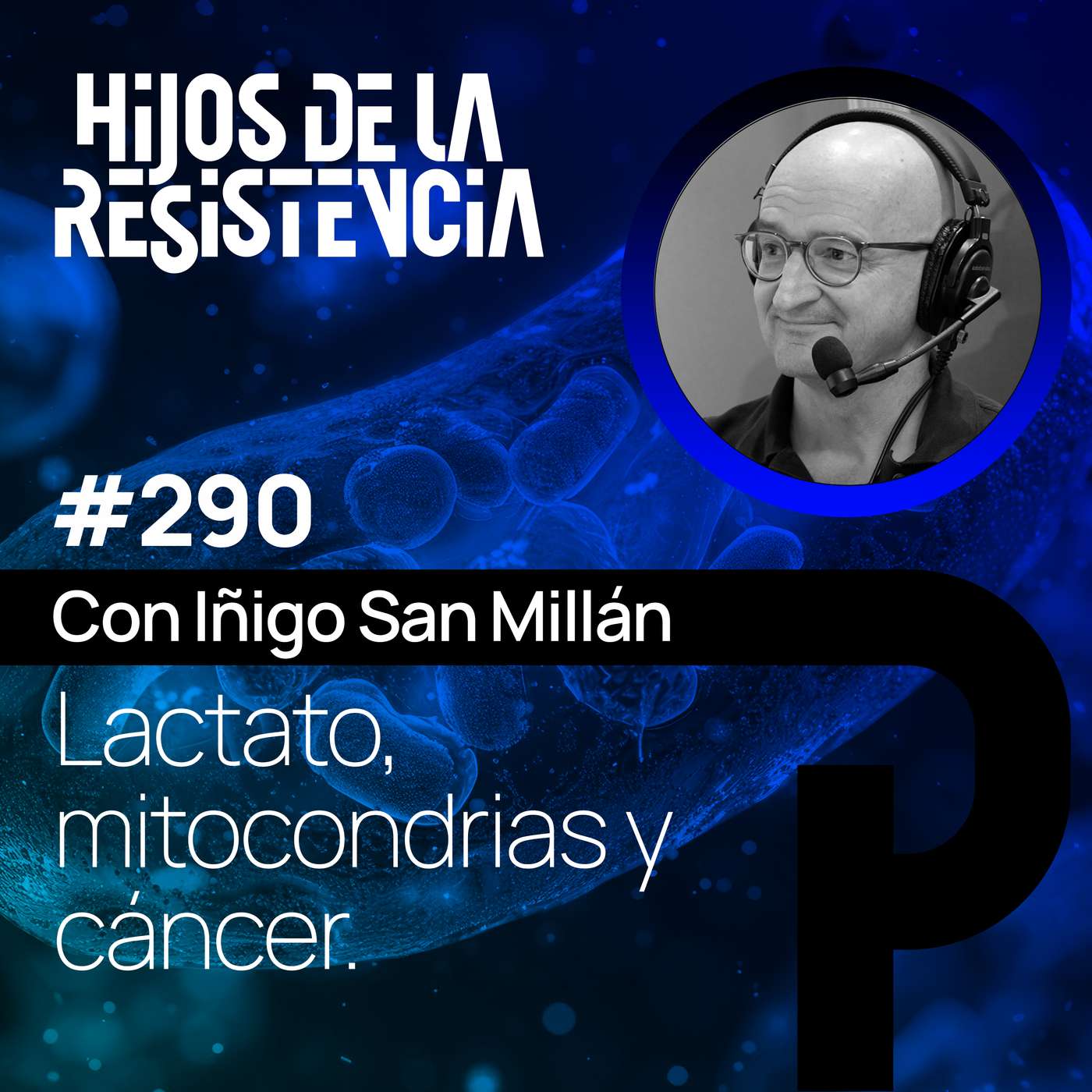 #290 Lactato, mitocondrias y cáncer, con Iñigo San Millán. #290 Lactato, mitocondrias y cáncer, con Iñigo San Millán.