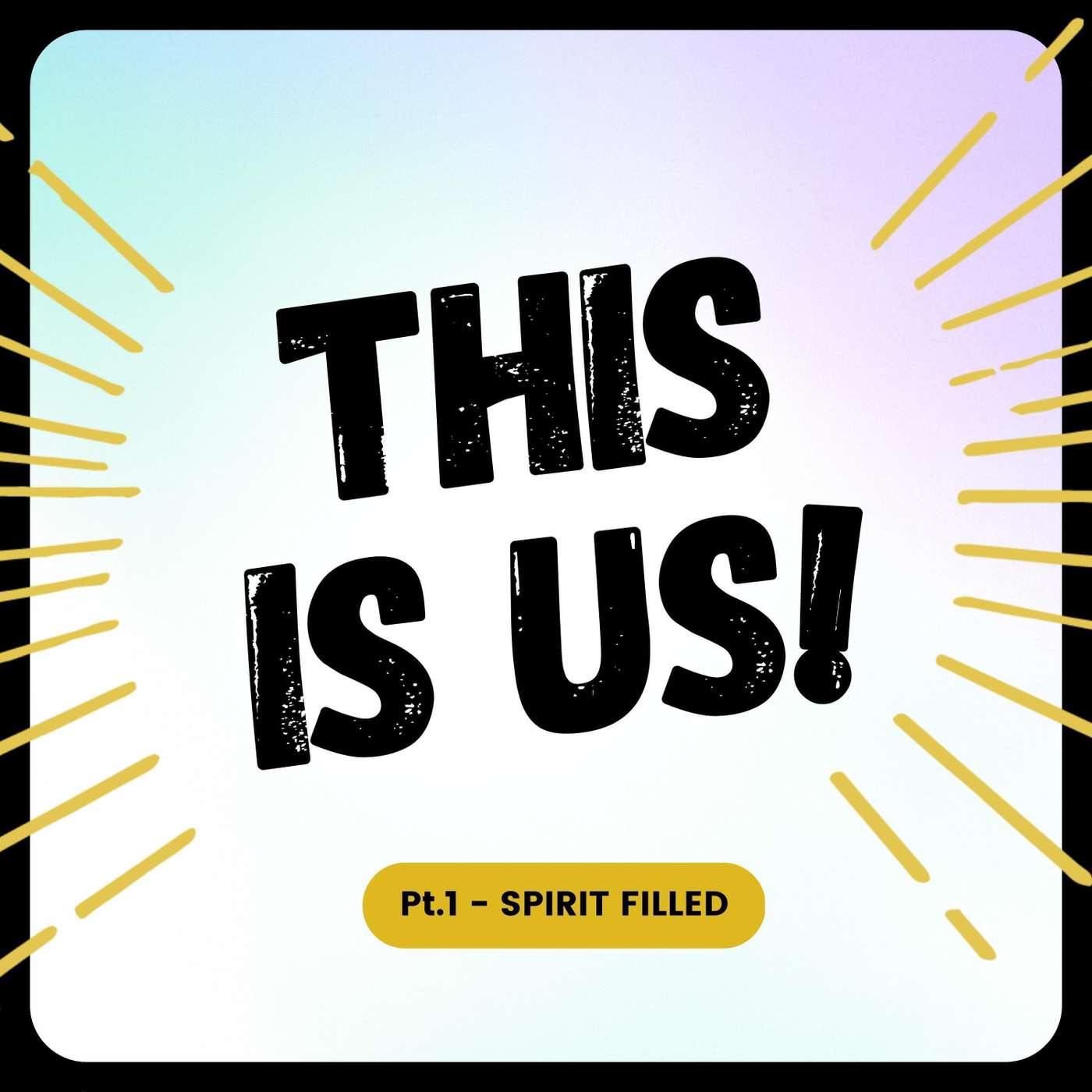 This is Us! Pt.1 - Spirit Filled (David Lyon) episode artwork