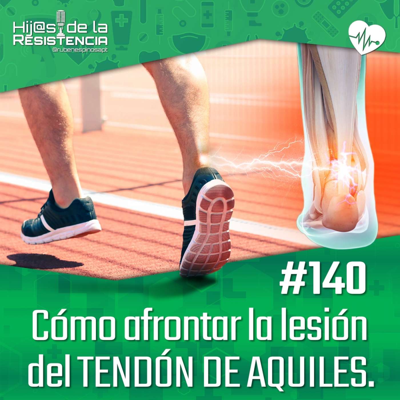 #140 Cómo afrontar la lesión del TENDÓN DE AQUILES.